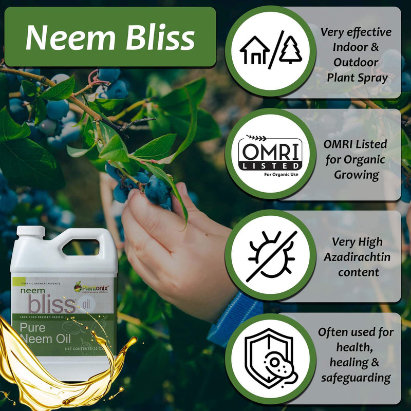 Neem Bliss neem oil: indoor and outdoor use, OMRI listed for organic growing, high azadirachtin content.